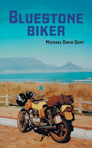 Bluestone Biker von Grosvenor House Publishing Limited